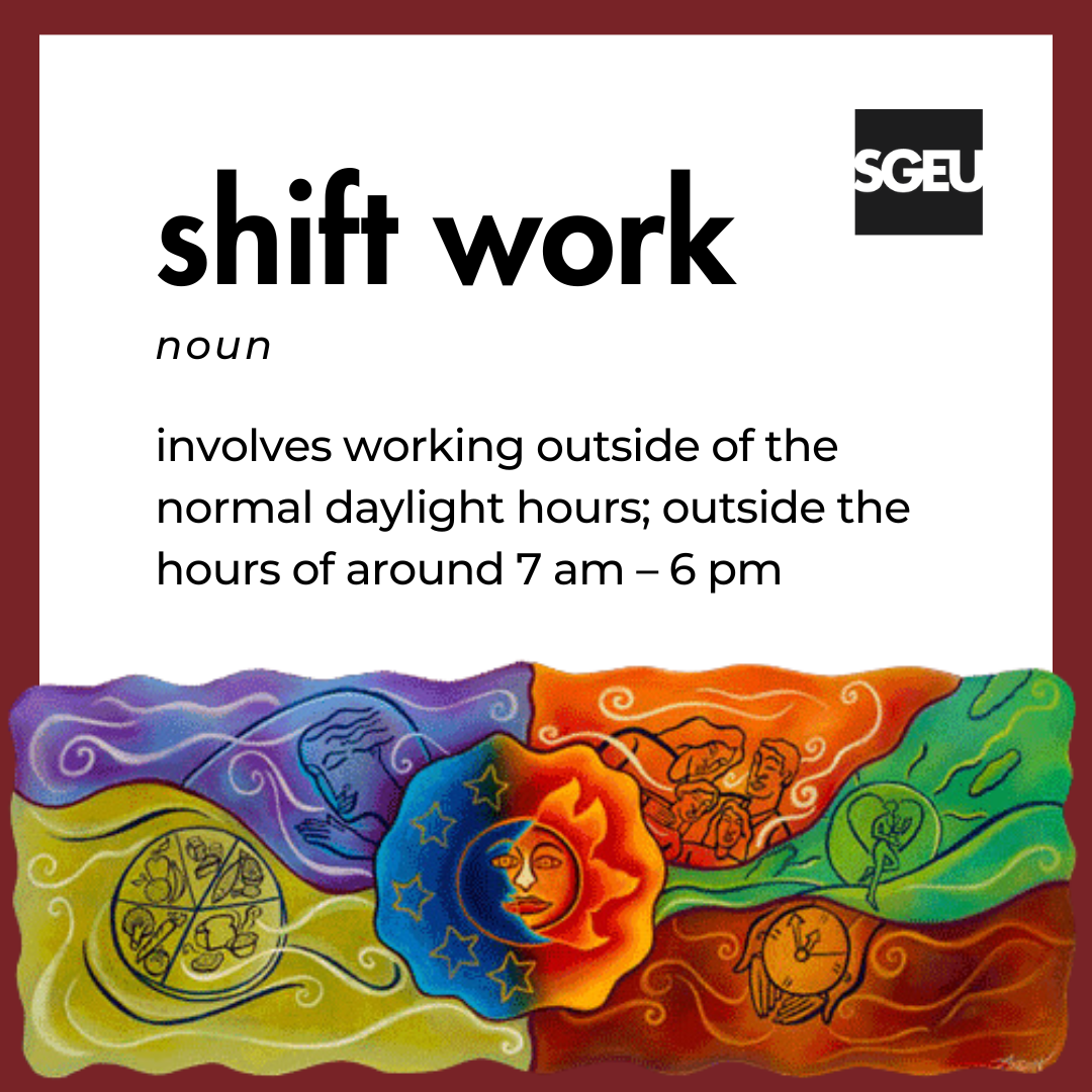 A definition of the word shift work.